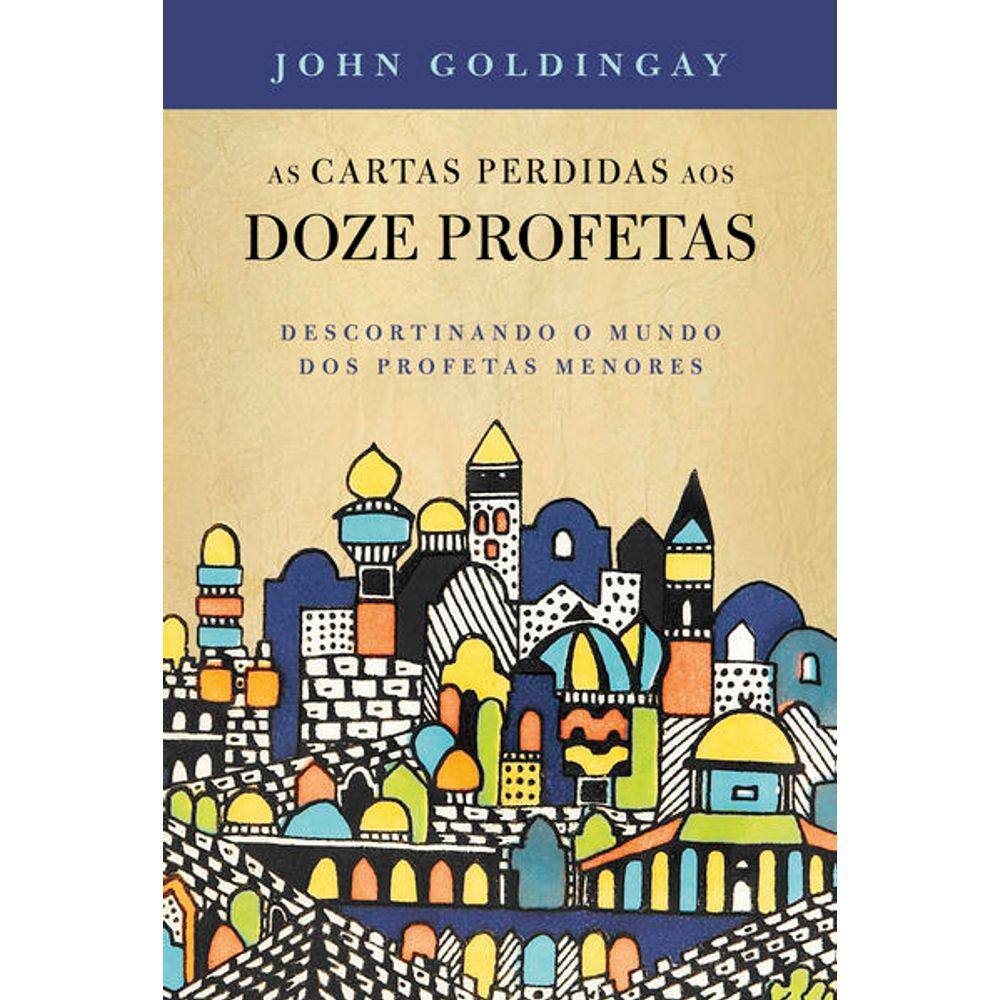 As Cartas Perdidas Aos Doze Profetas