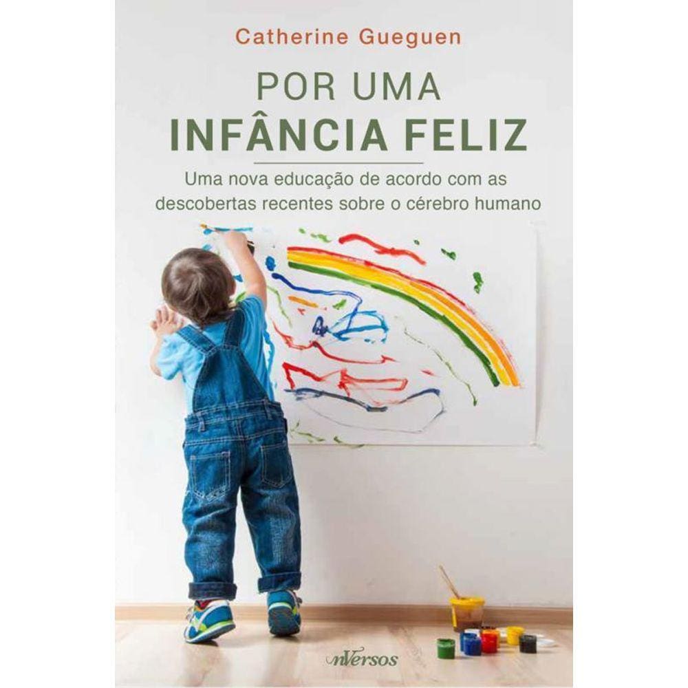 Por Uma Infância Feliz Uma Nova Educação Acordo As