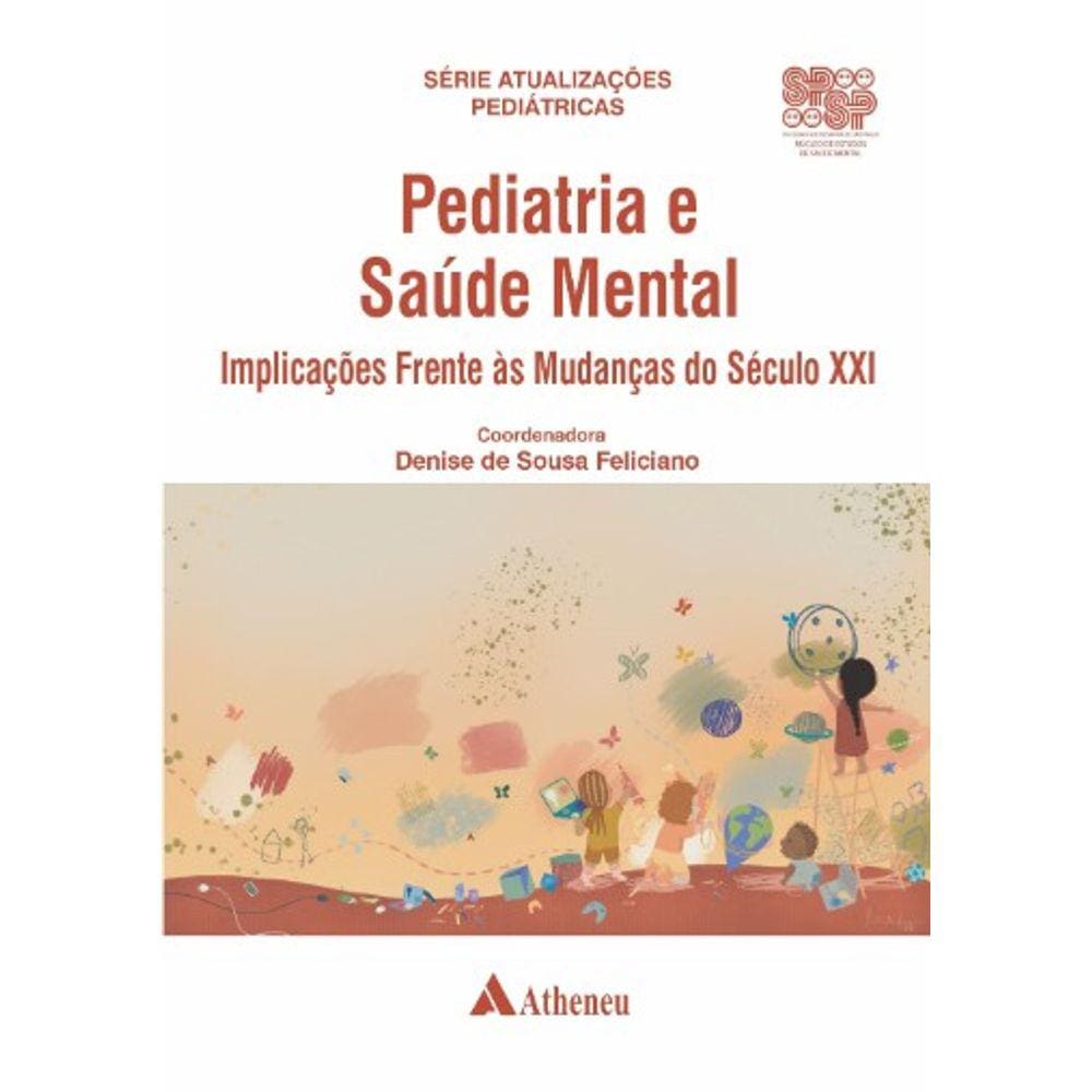 Pediatria e Saúde Mental: Implicações Frente Às Mudanças do Século XXI