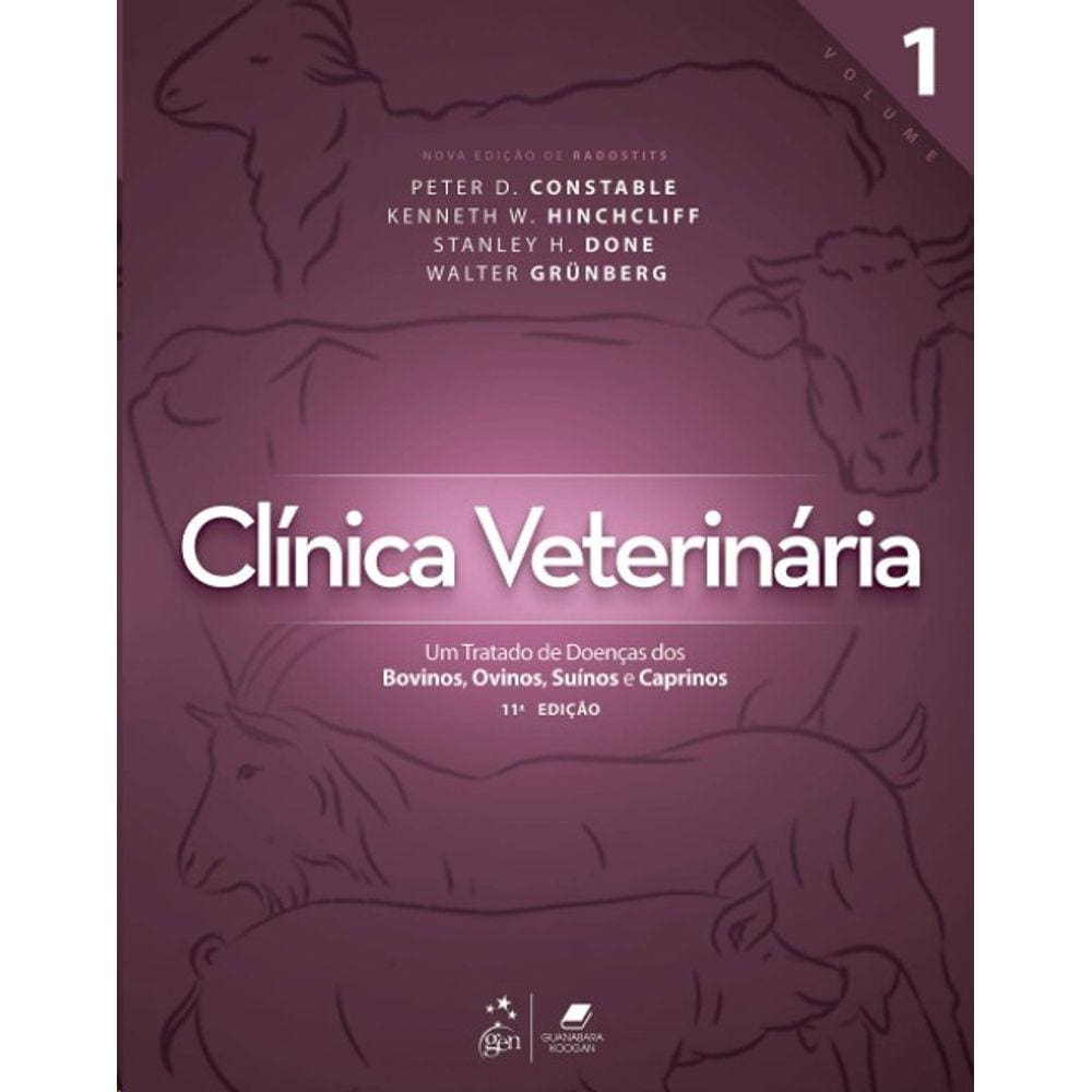 Clinica Veterinaria: Um Tratado De Doencas Dos Bovinos, Ovinos, Suinos E Ca