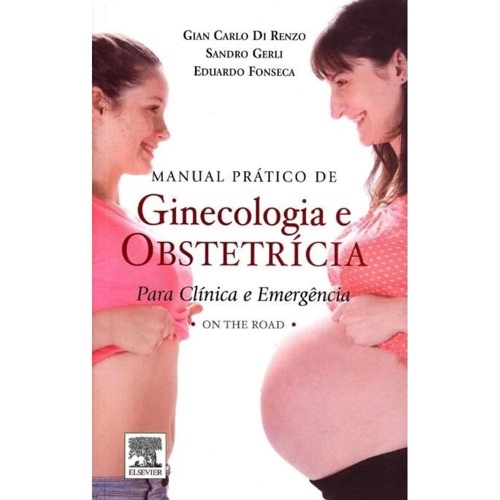 Manual Pratico De Ginecologia E Obstetricia Para Clinica E Emergencia - On