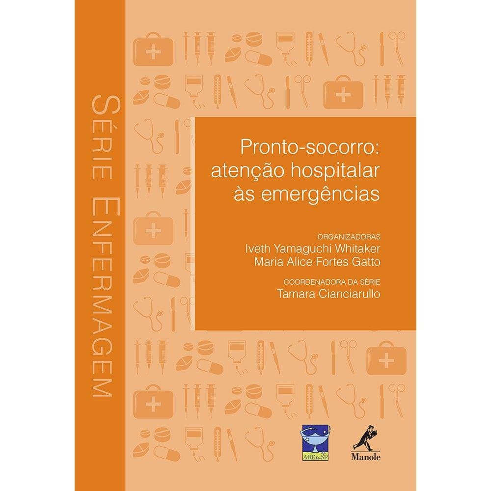 Pronto-Socorro: Atencao Hospitalar As Emergencias - Serie: Enfermagem