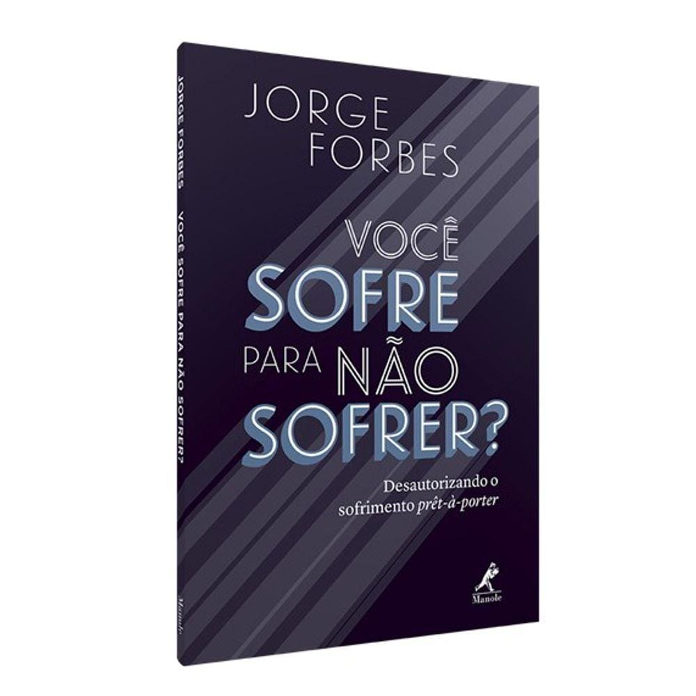 Você Sofre para Não Sofrer? - Desautorizando o Sofrimento Prêt-À-Porter