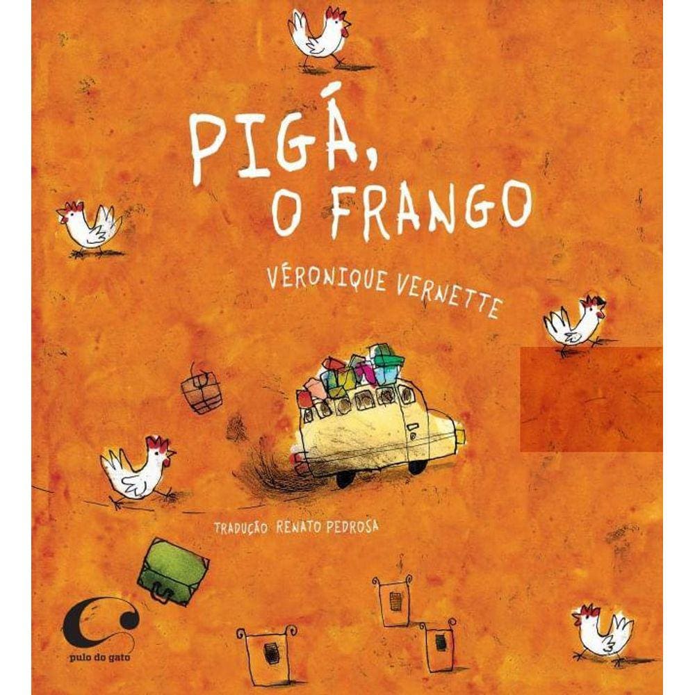 Pigá, O Frango