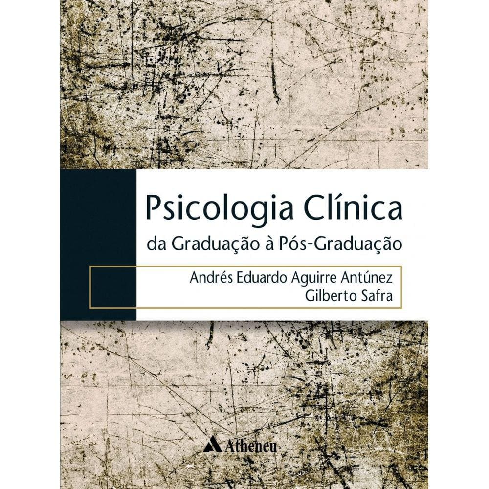 Psicologia Clínica - Da Graduação à Pós-Graduação