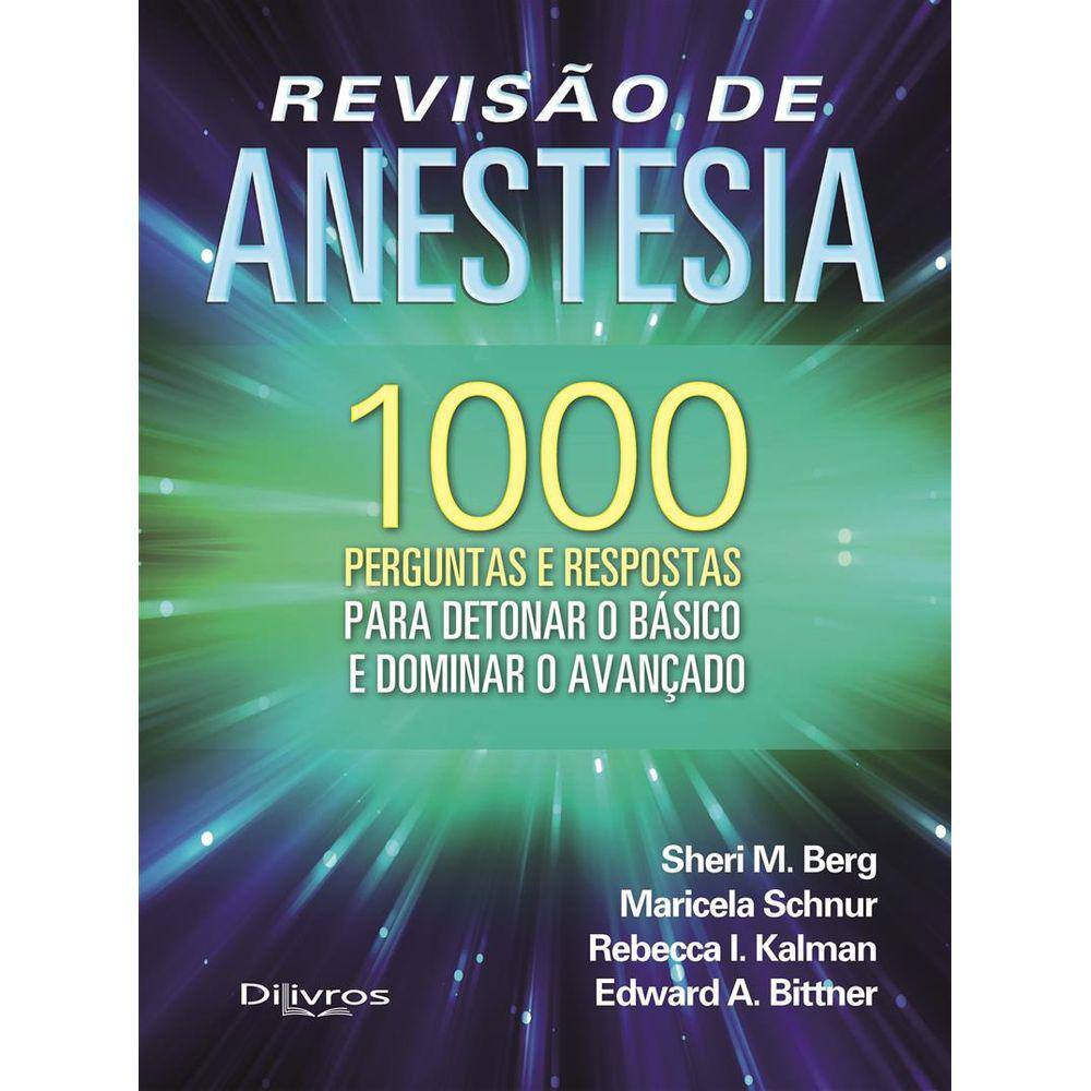 Revisao De Anestesia 1000 Perguntas E Respostas