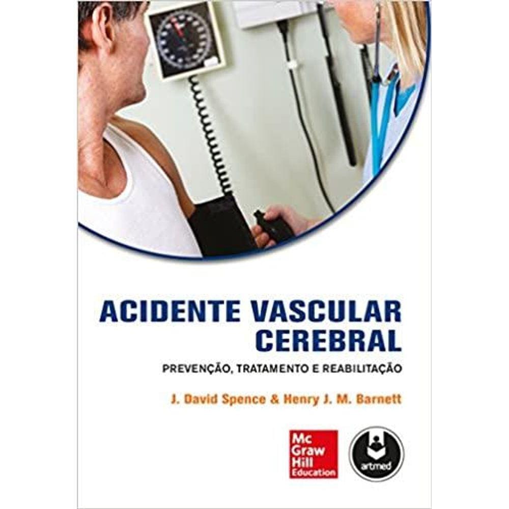 Acidente Vascular Cerebral: Prevenção, Tratamento e Reabilitação