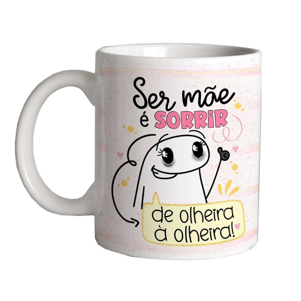 Caneca 325ml Flork Ser Mãe É Sorrir, de olheira à olheira