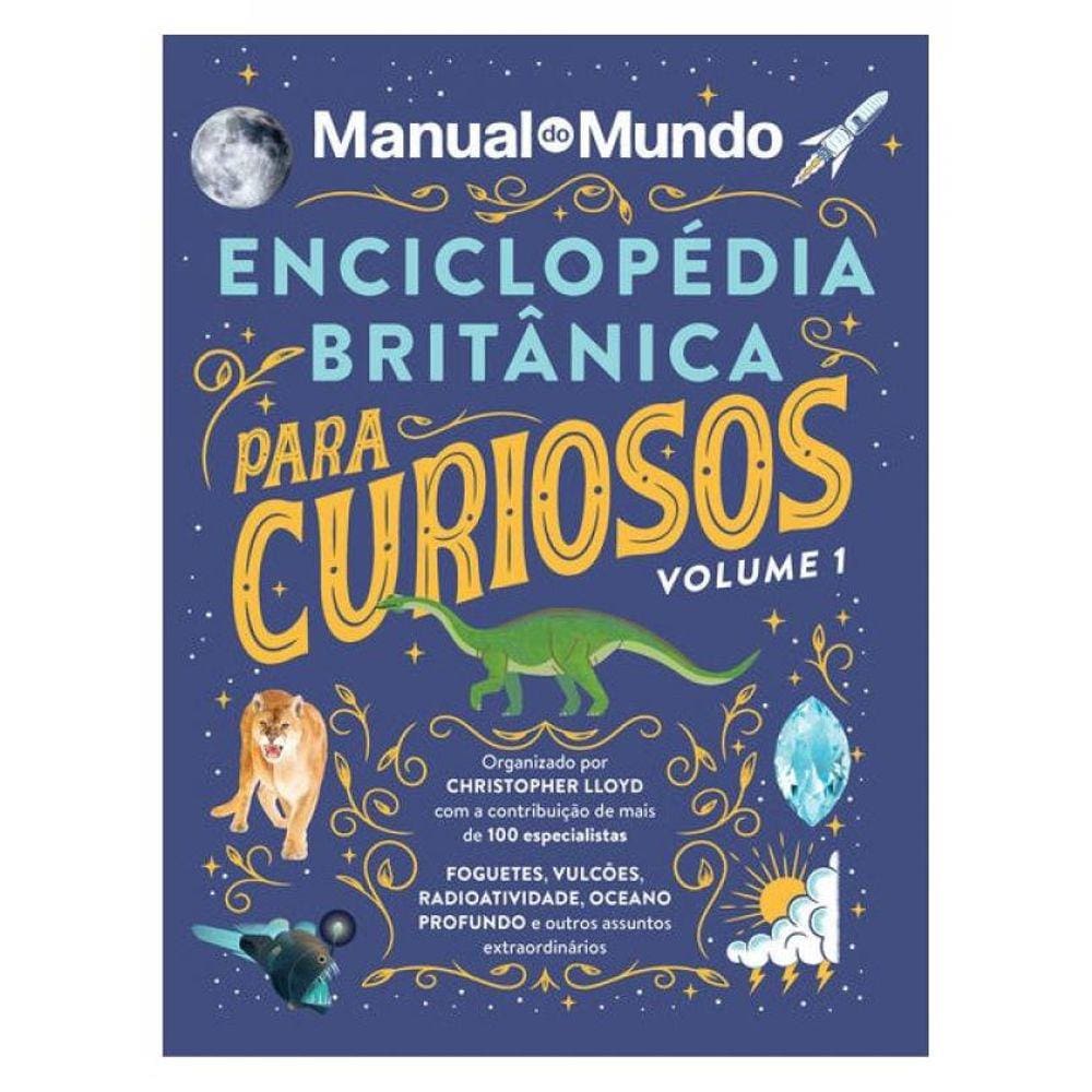 Enciclopédia Britânica Para Curiosos - Volume 1