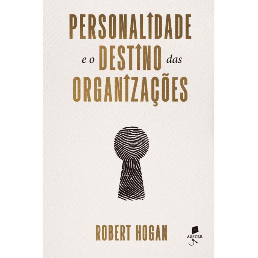 Personalidade e o destino das organizações