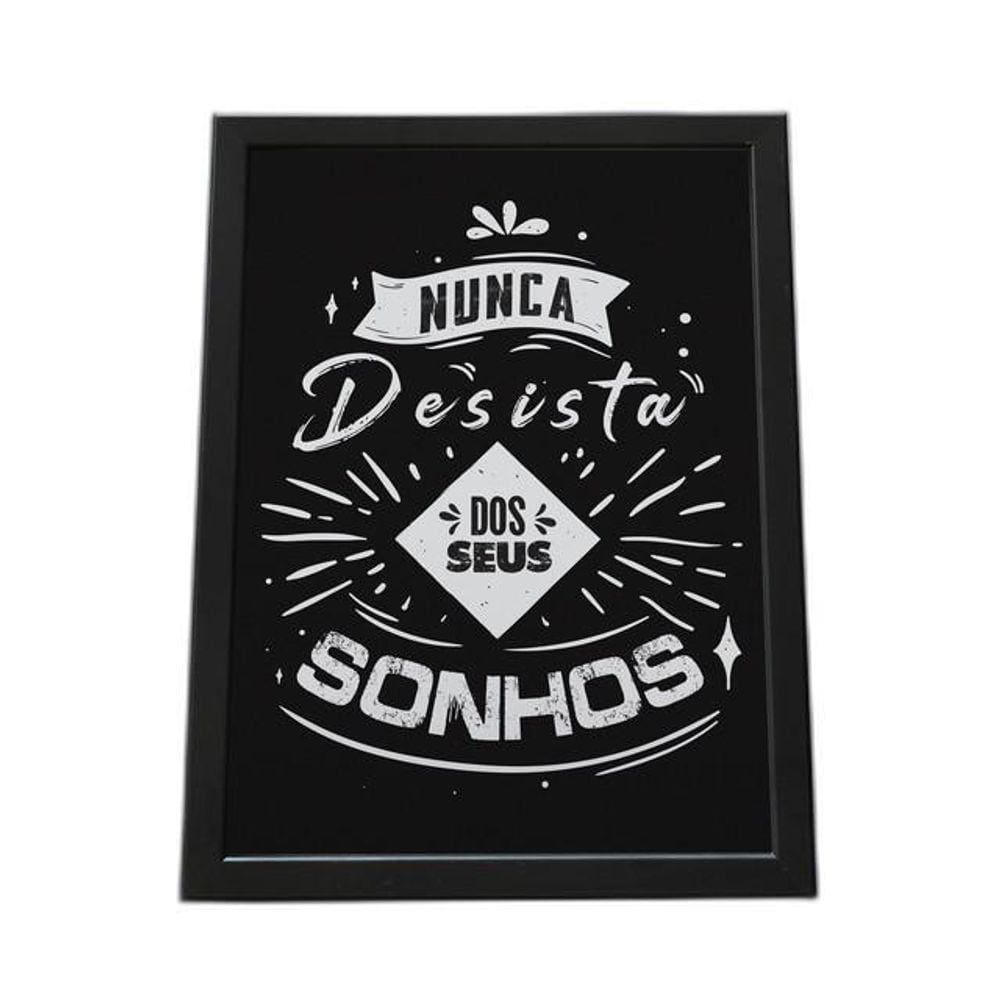 Quadro Com Moldura Nunca Desista Dos Seus Sonhos