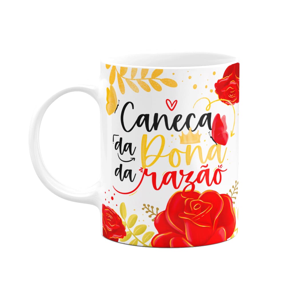 Caneca Floral Mães - Caneca da dona da razão