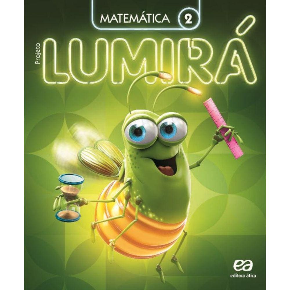 Projeto Lumirá - Matemática - 2º Ano - 02Ed/16