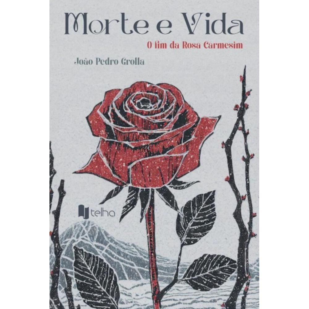 Morte e vida: O fim da rosa carmesim