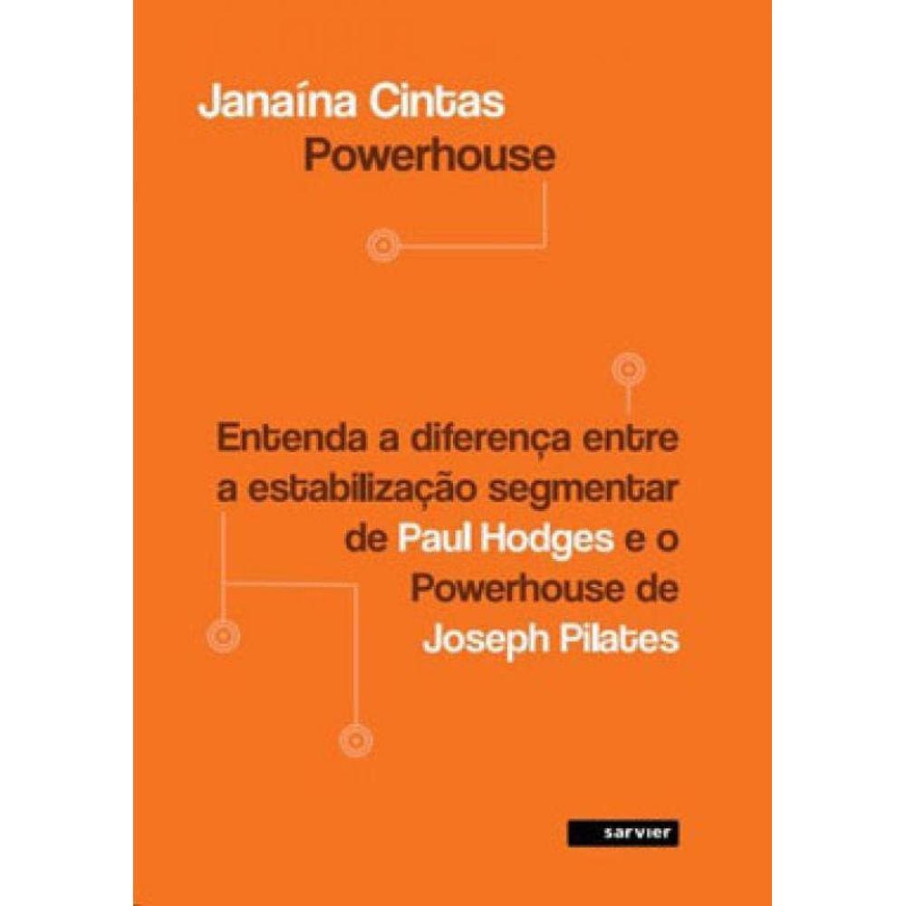 Powerhouse - Entenda A Diferença Entre A Estabilização Segmentar De Paul Hodges E O Powerhouse De Jo