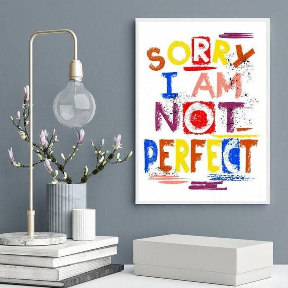 Quadro Sorry I Am Not Perfect 45X34Cm