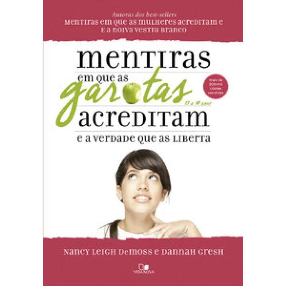 Mentiras Em Que As Garotas Acreditam E A Verdade Que As Liberta