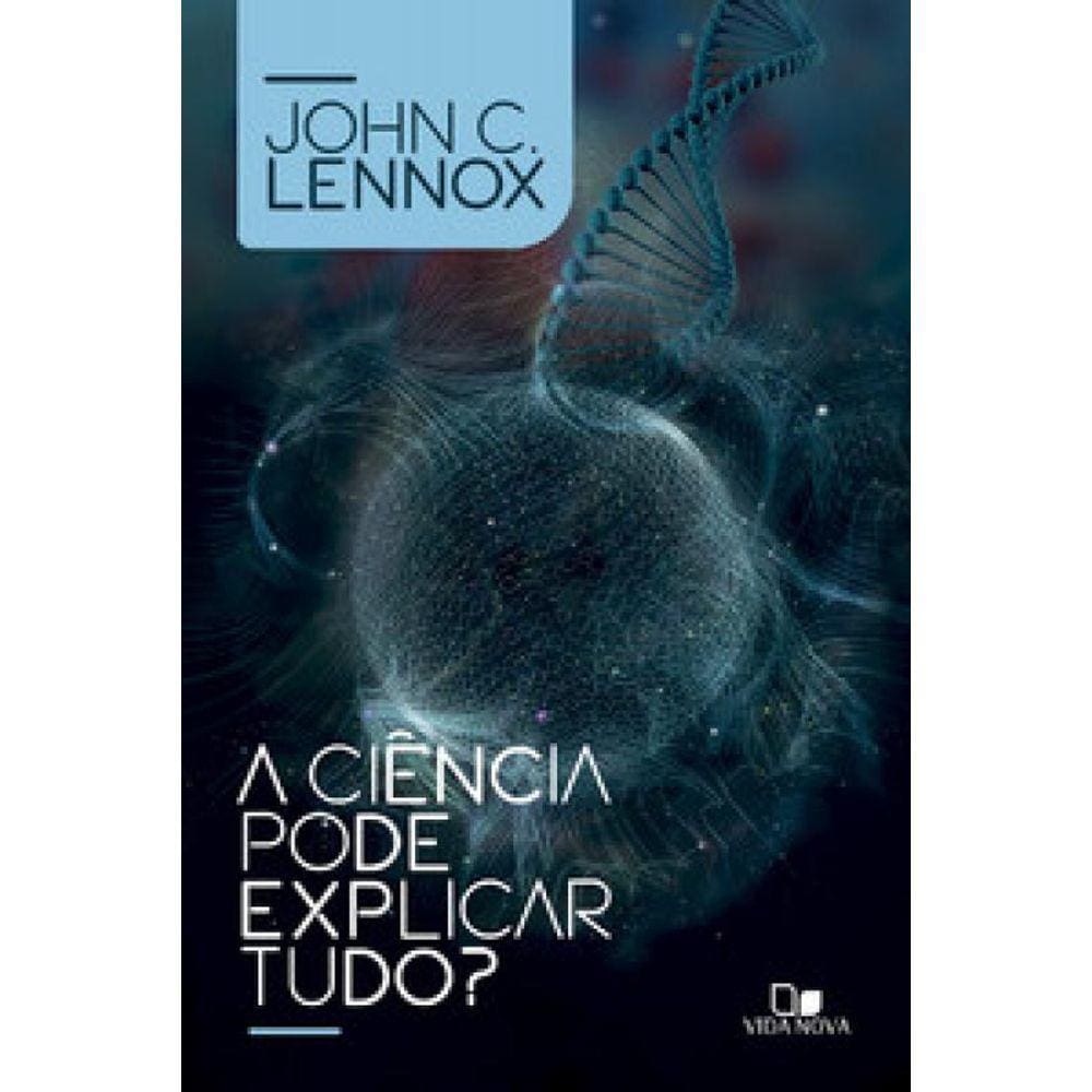 Ciência Pode Explicar Tudo?, A