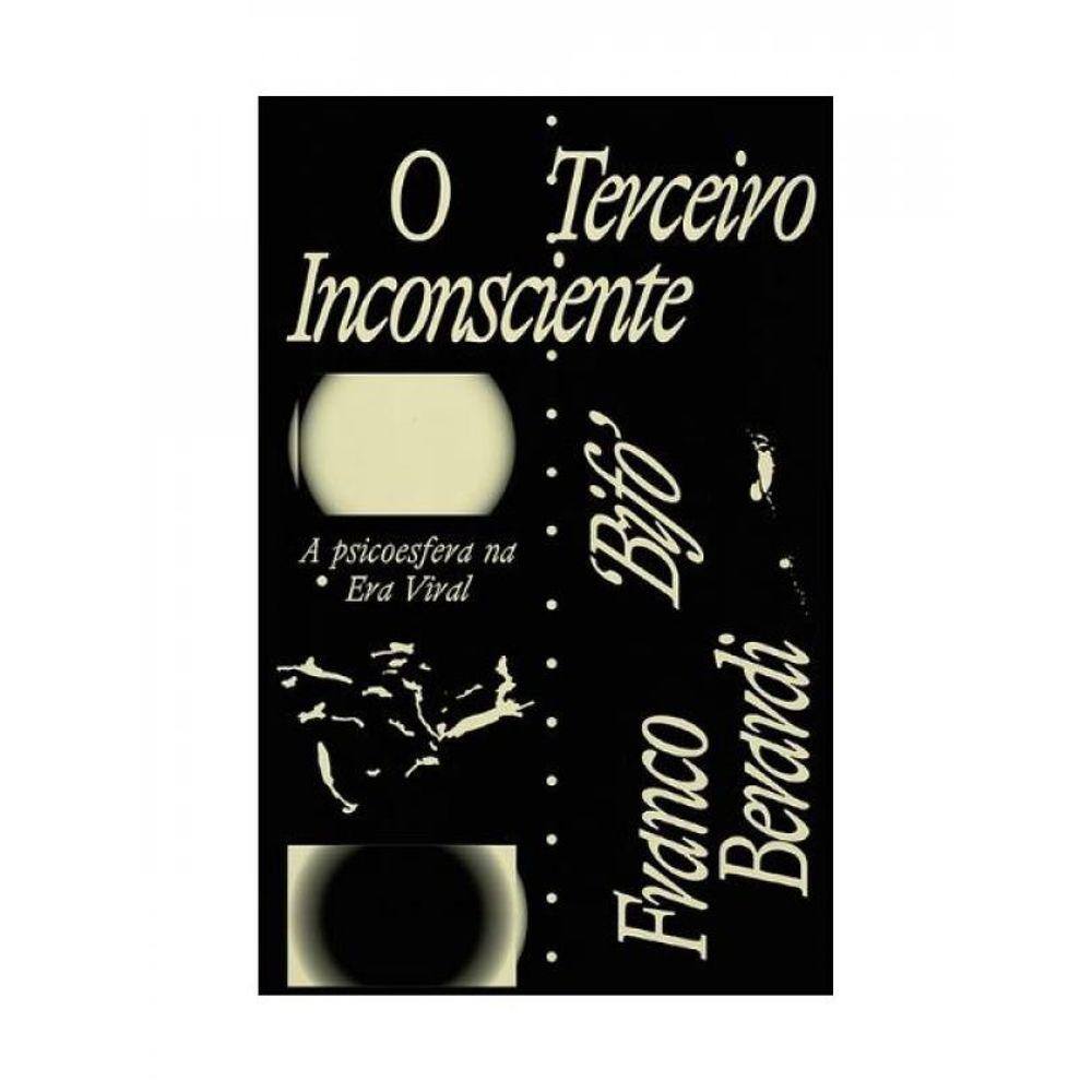 O Terceiro Inconsciente - A Psicoesfera Na Era Viral