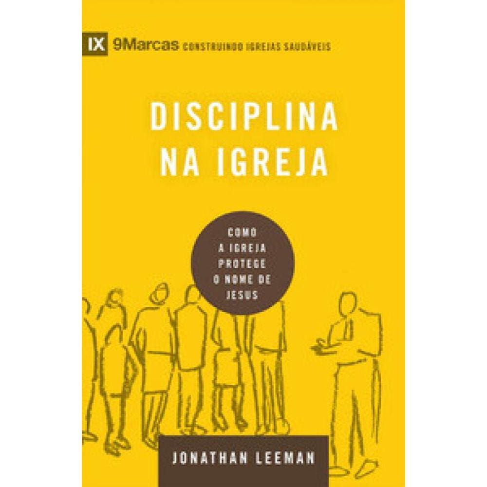 Série 9Marcas - Disciplina Na Igreja