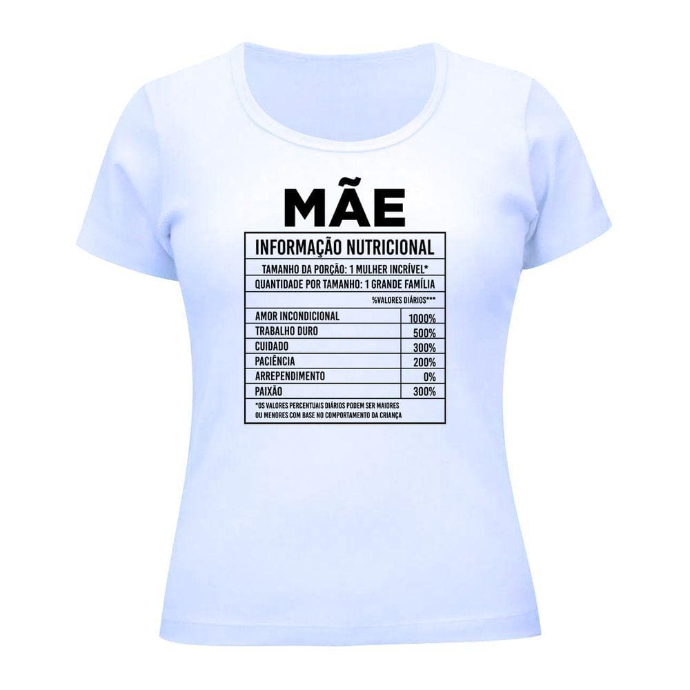 Camiseta Feminina Tabela Nutricional Mamãe Amor De Mãe