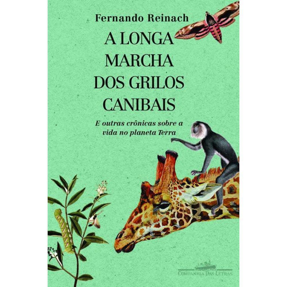 Livro Longa Marcha Dos Grilos Canibais, A