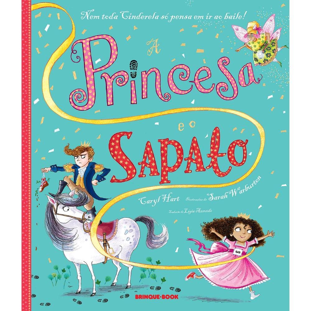 A princesa e o Sapato Garyl Hart Editora Brinque Book