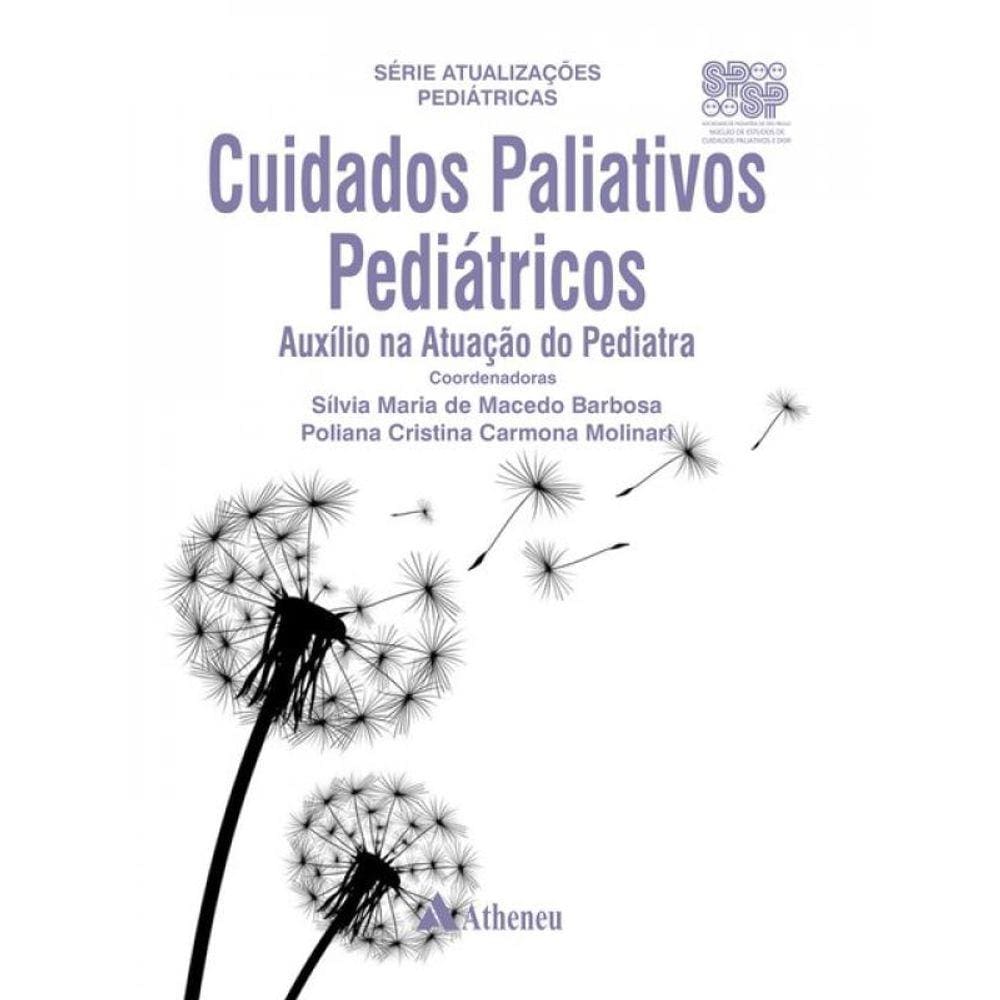 Cuidados Paliativos Pediátricos - Auxílio Na Atuação Do Pediatra