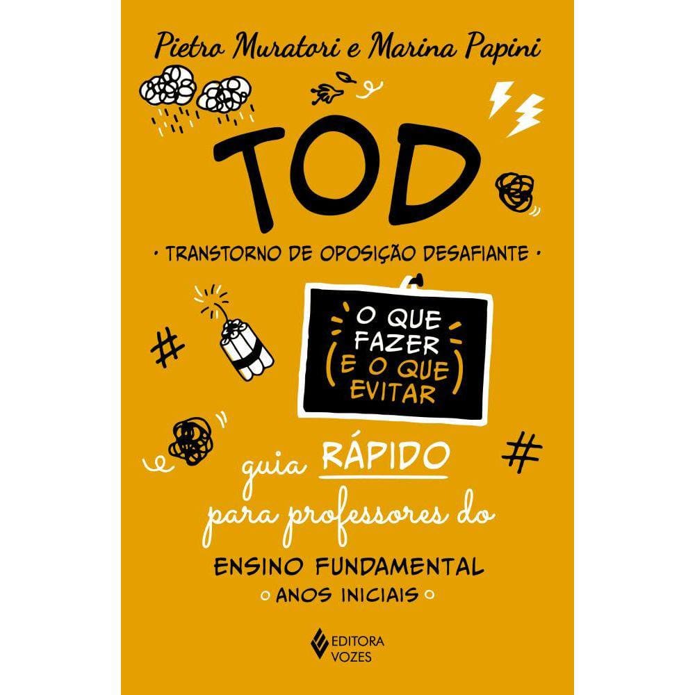 TOD - Transtorno de oposição desafiante - O que fazer e o que evitar