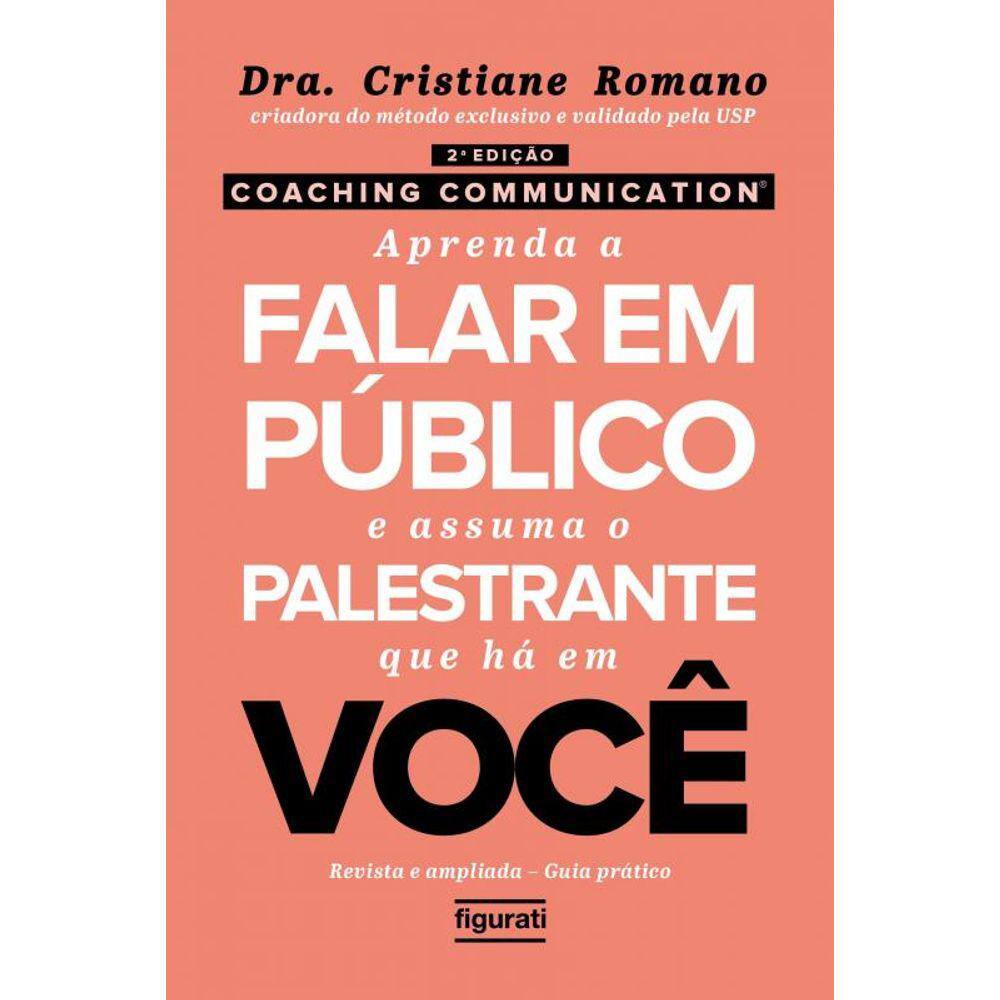 Coaching communication: Aprenda a falar em público e assuma o palestrante que há em você
