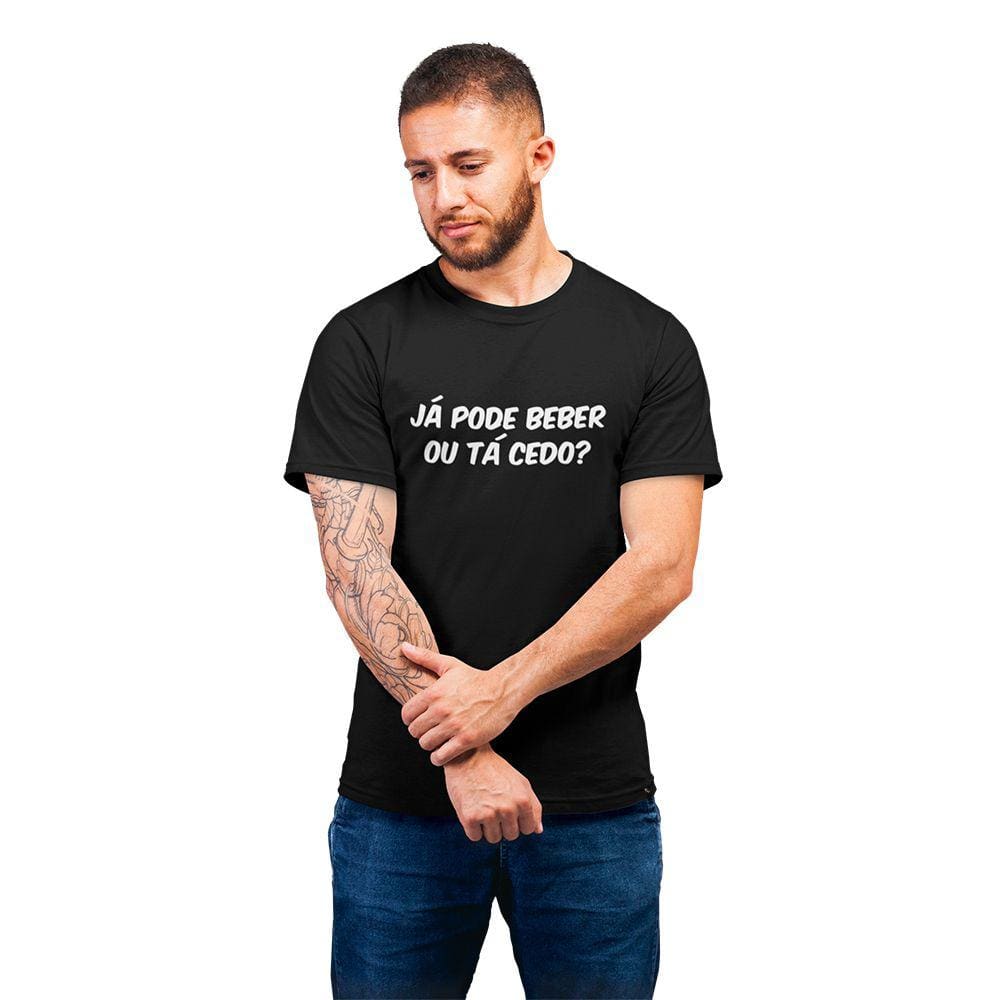 Camiseta Masculina Divertida Já Pode Beber ou Tá Cedo Humor