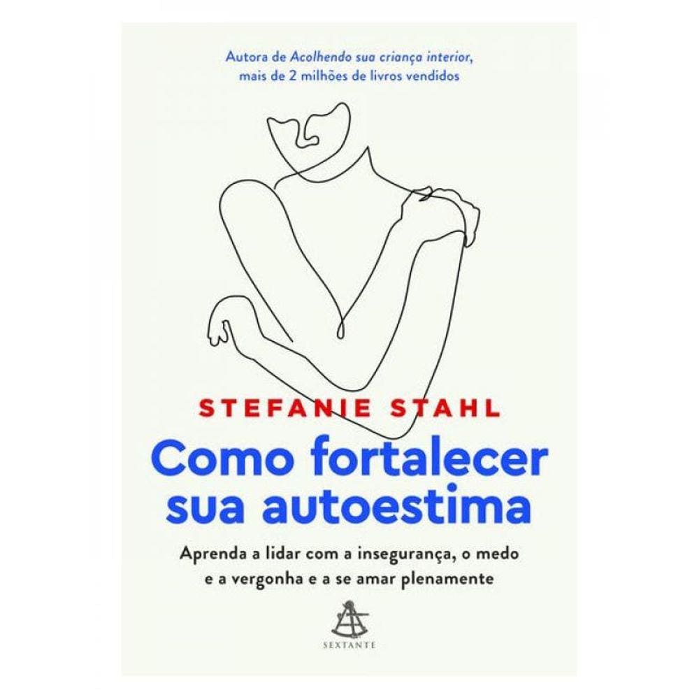 Como Fortalecer Sua Autoestima