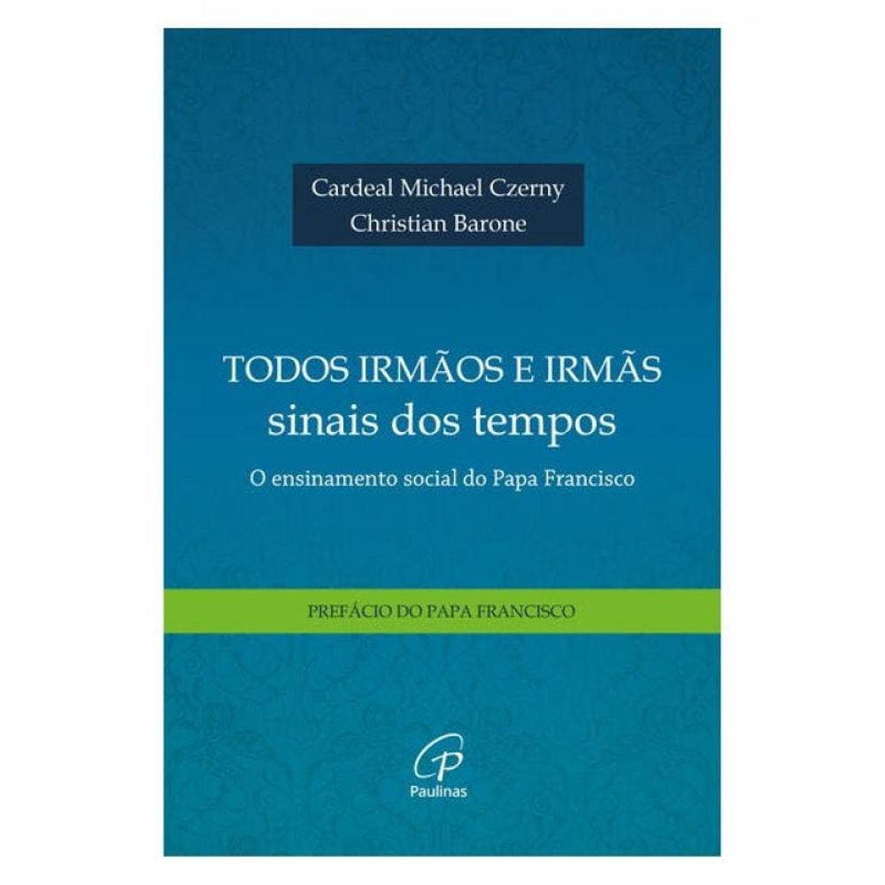 Todos Irmãos E Irmãs, Sinais Dos Tempos