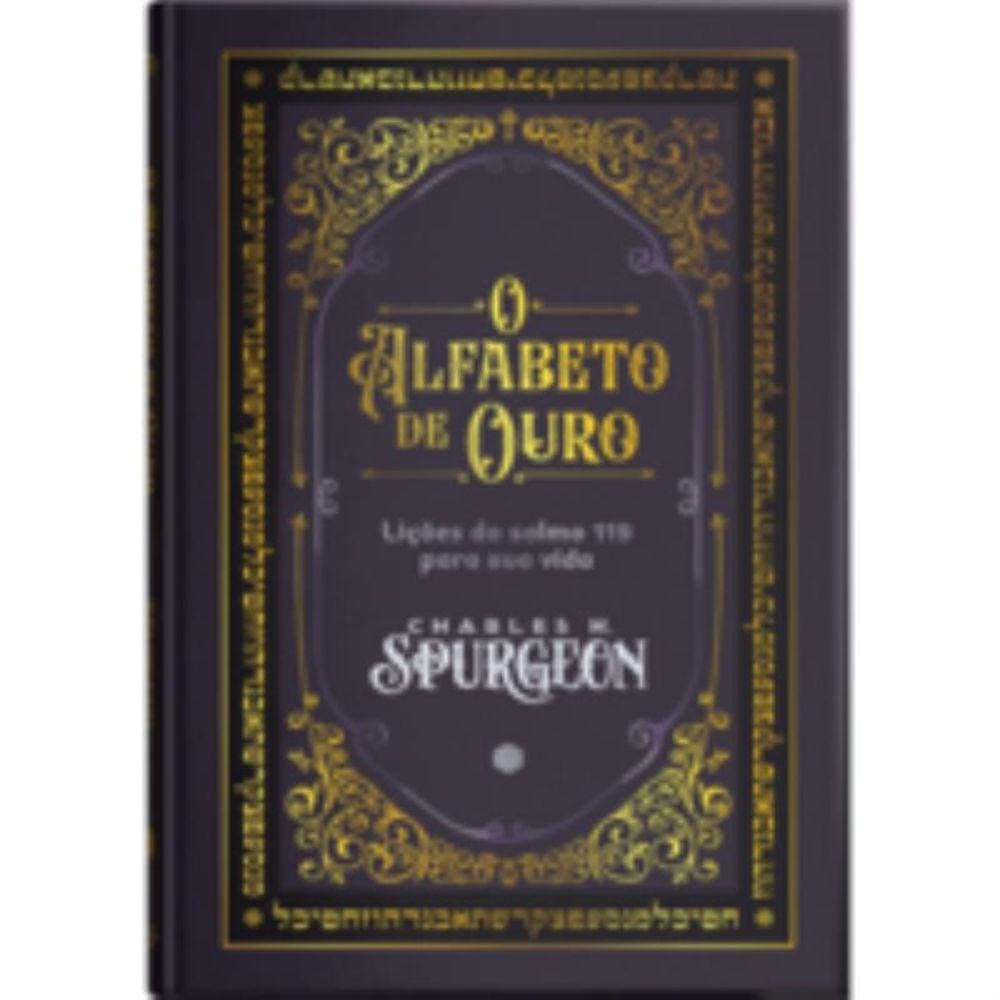 O Alfabeto de Ouro - Comentário Bíblico do Salmo 119