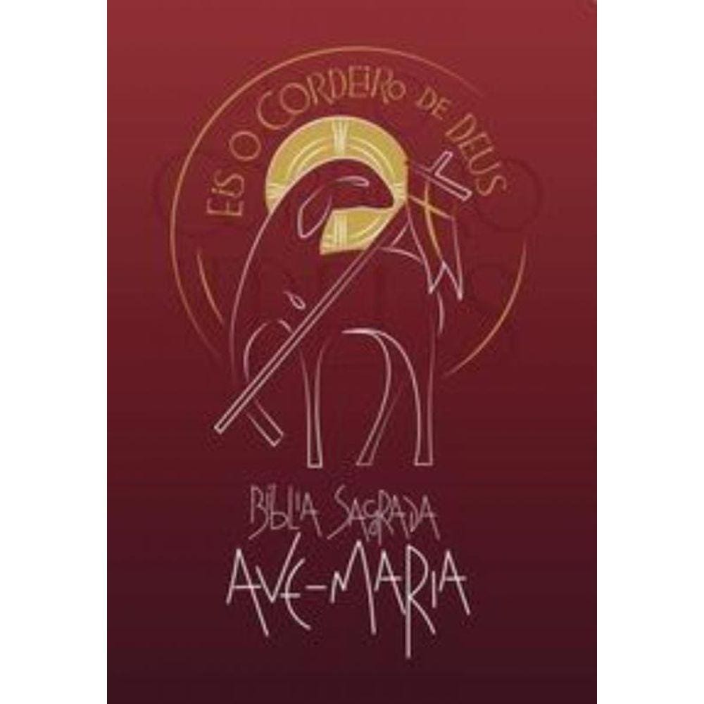 Bíblia Sagrada Ave-Maria - Eis o Cordeiro de Deus - Vermelha