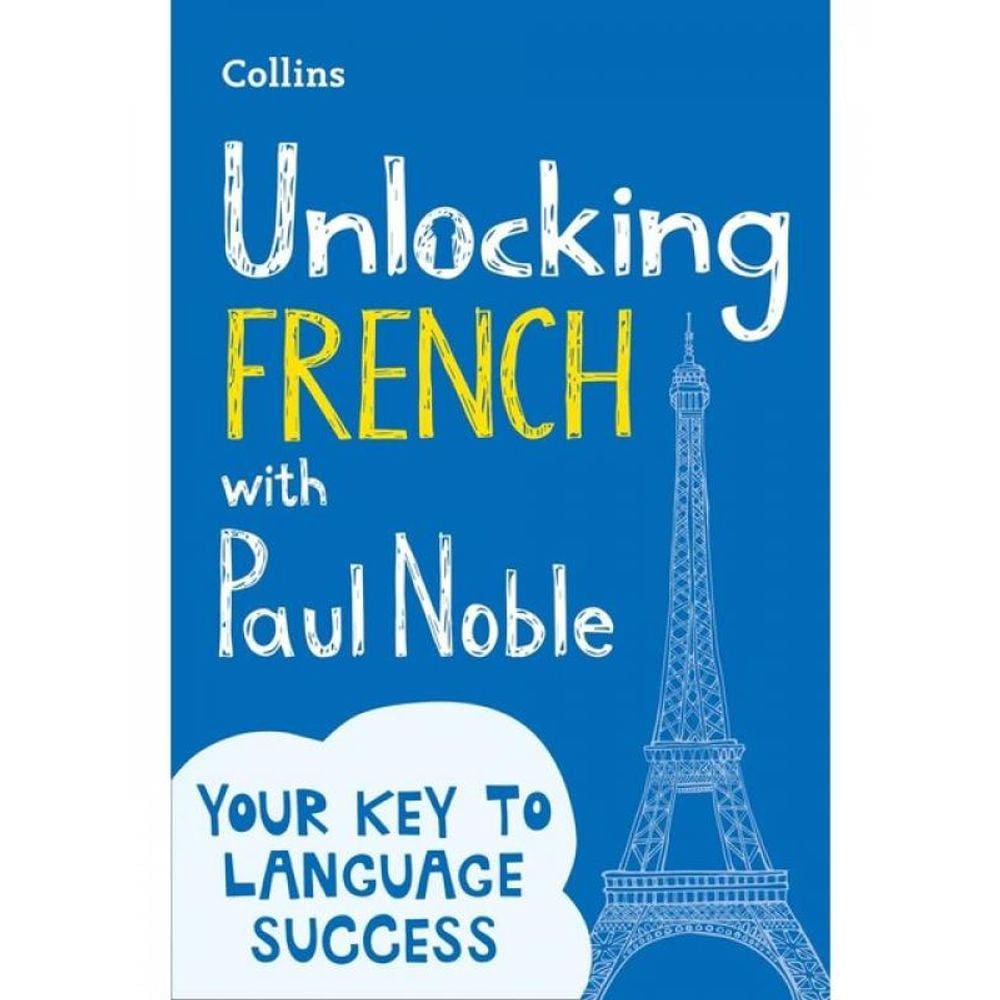 Unlocking French With Paul Noble