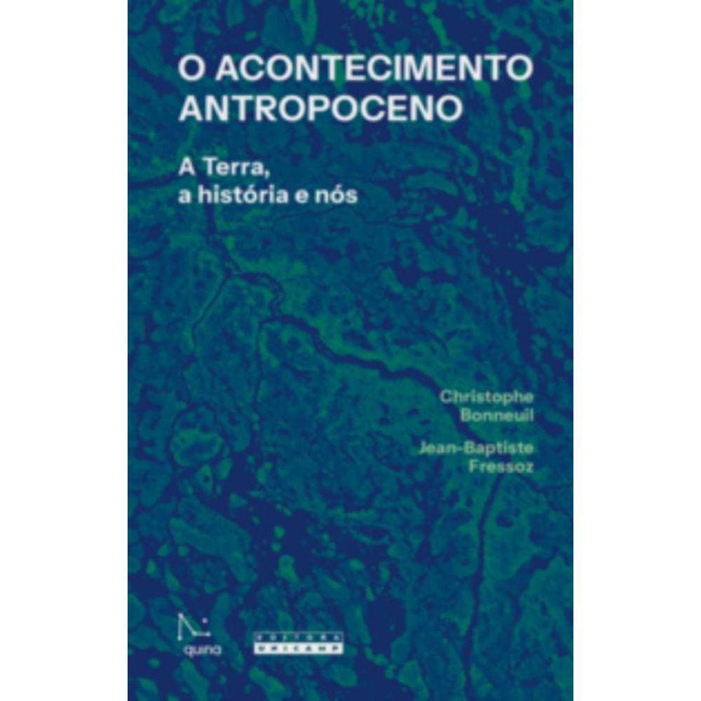 O acontecimento Antropoceno