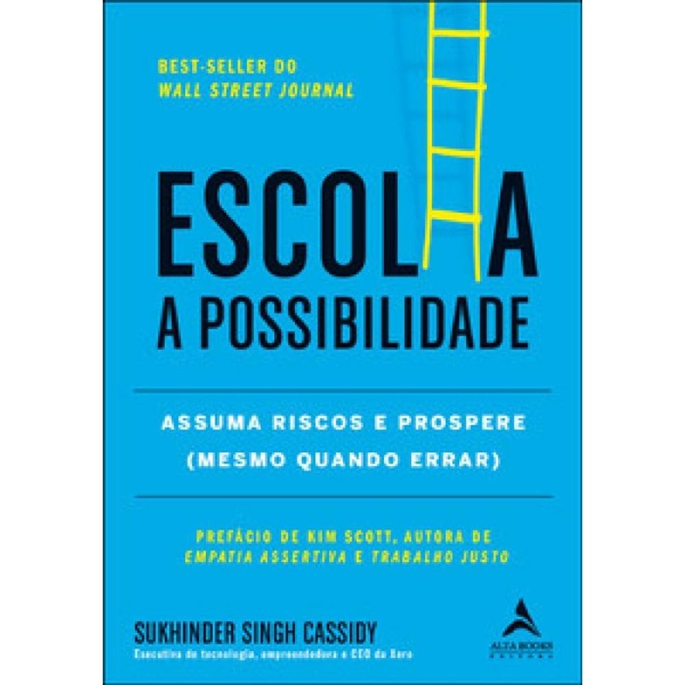 Escolha a possibilidade: assuma os riscos e prospere (mesmo quando errar)
