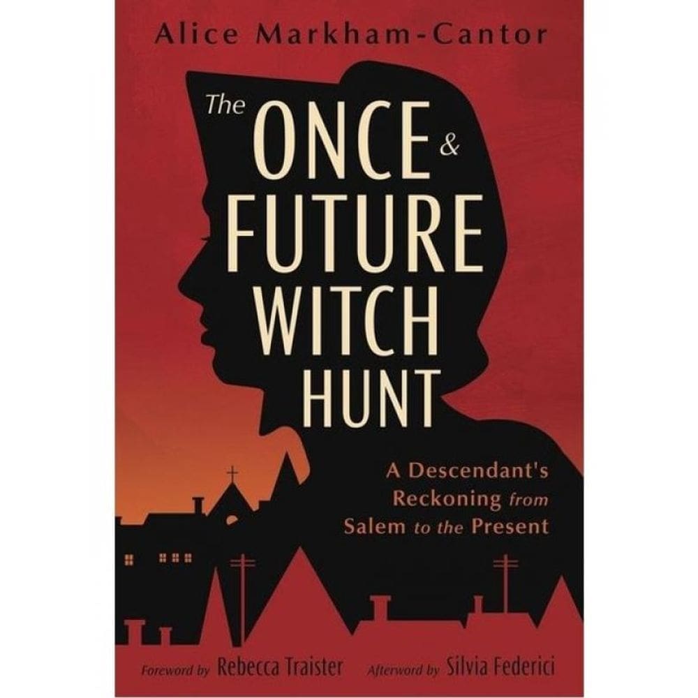 The Once & Future Witch Hunt