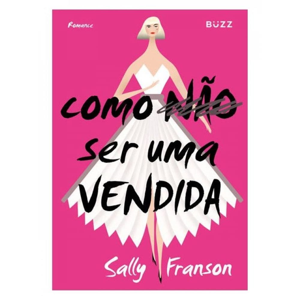 Como Não Ser Uma Vendida