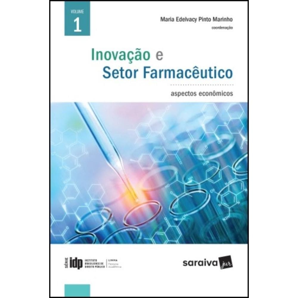Inovacao E Setor Farmaceutico - Vol. 1 - 1A Edicao
