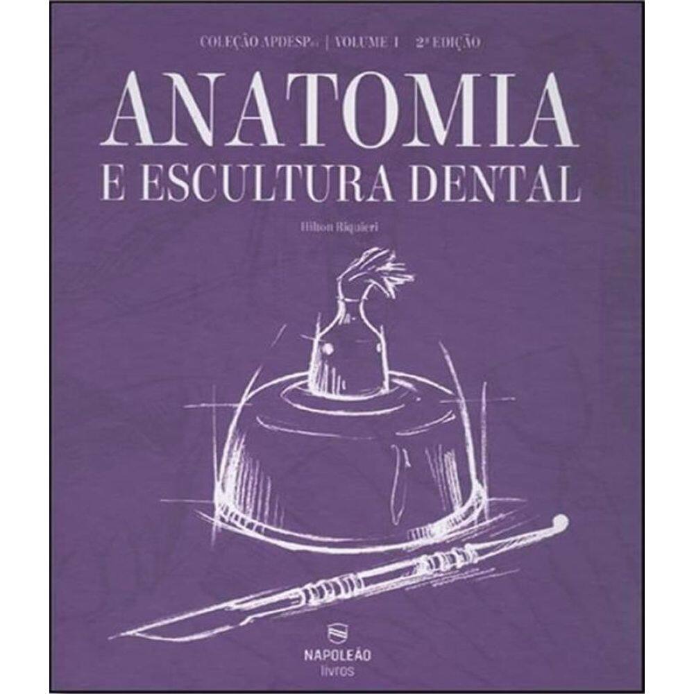 Livro Anatomia E Escultura Dental - Vol 01 - 02 Ed