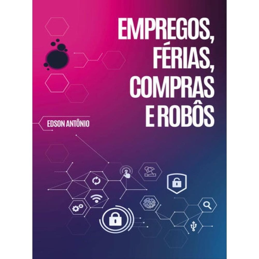 Empregos, Férias, Compras E Robôs
