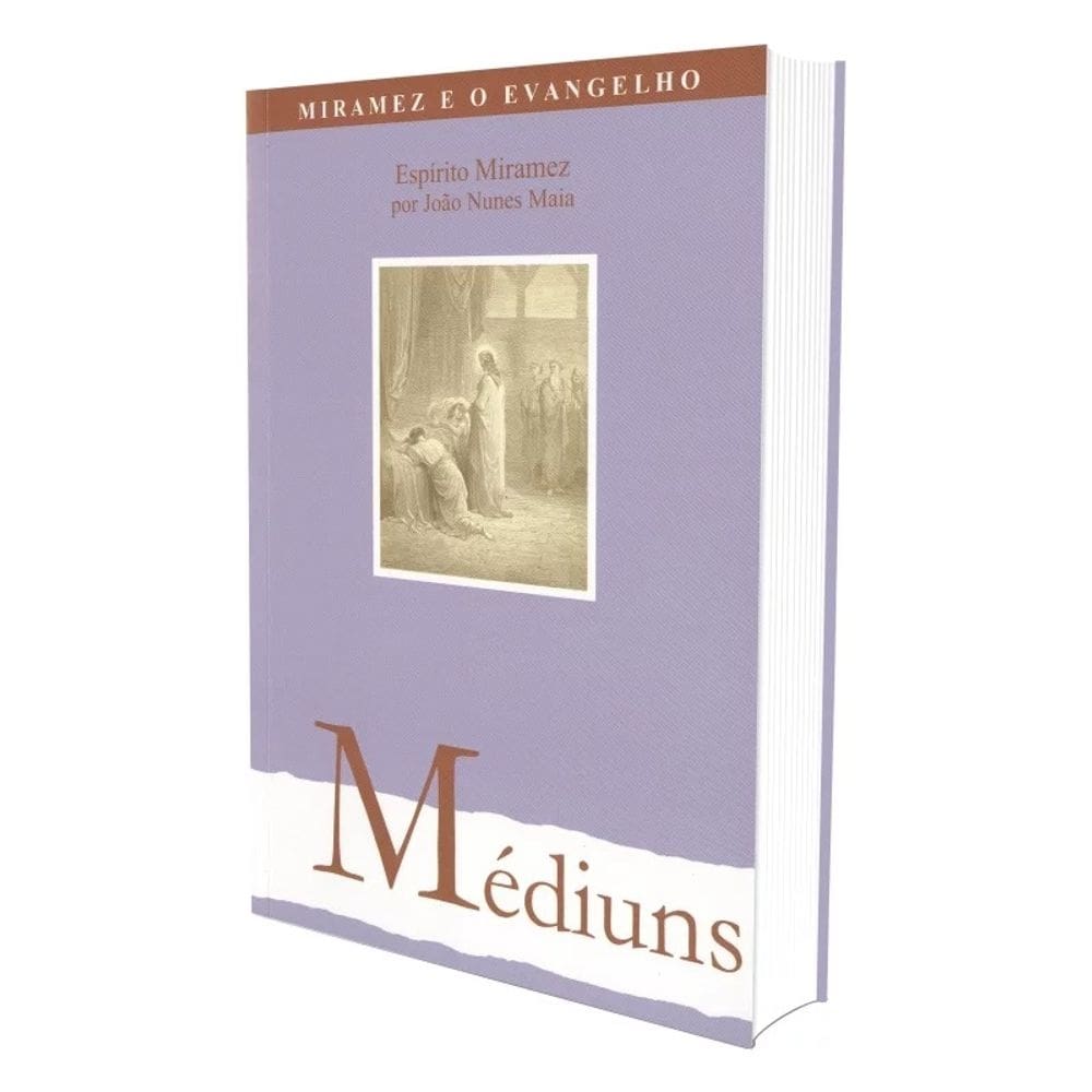 Médiuns - Miramez e o Evangelho