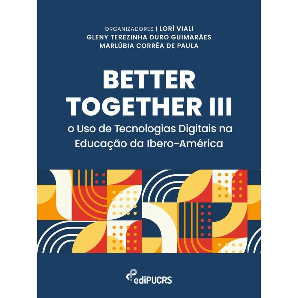 Better together III: o uso de tecnologias digitais na educação da ibero-américa