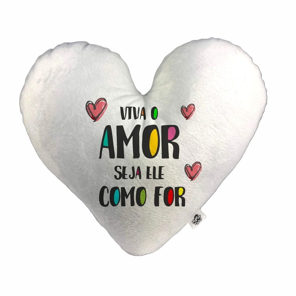 Almofada Coração Pelúcia Viva o Amor Seja Ele Como For Namorados Tamanho:M