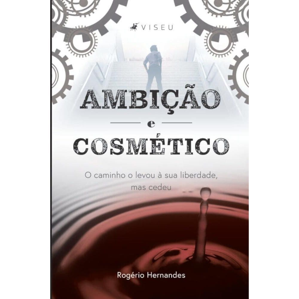 Ambição e cosmético: O caminho o levou à sua liberdade, mas cedeu