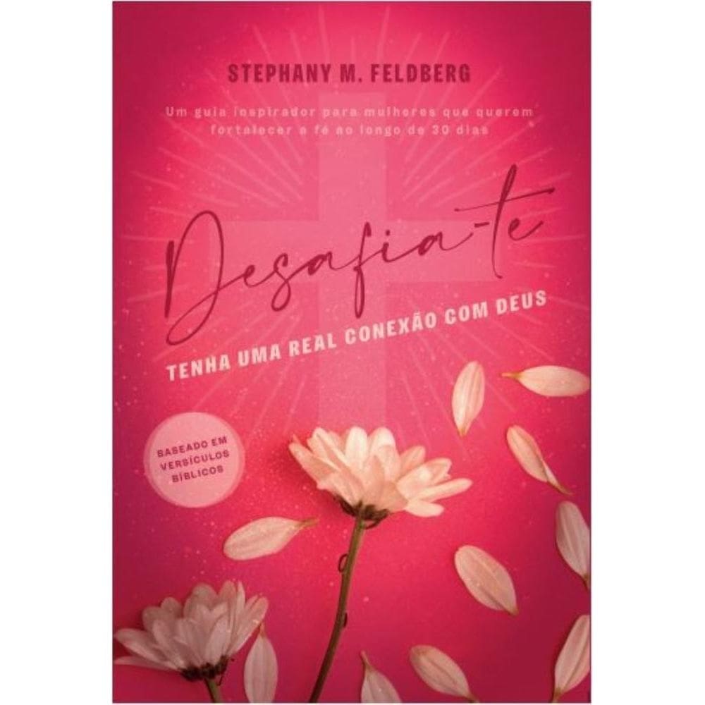 Desafia-te: Tenha uma real conexão com Deus