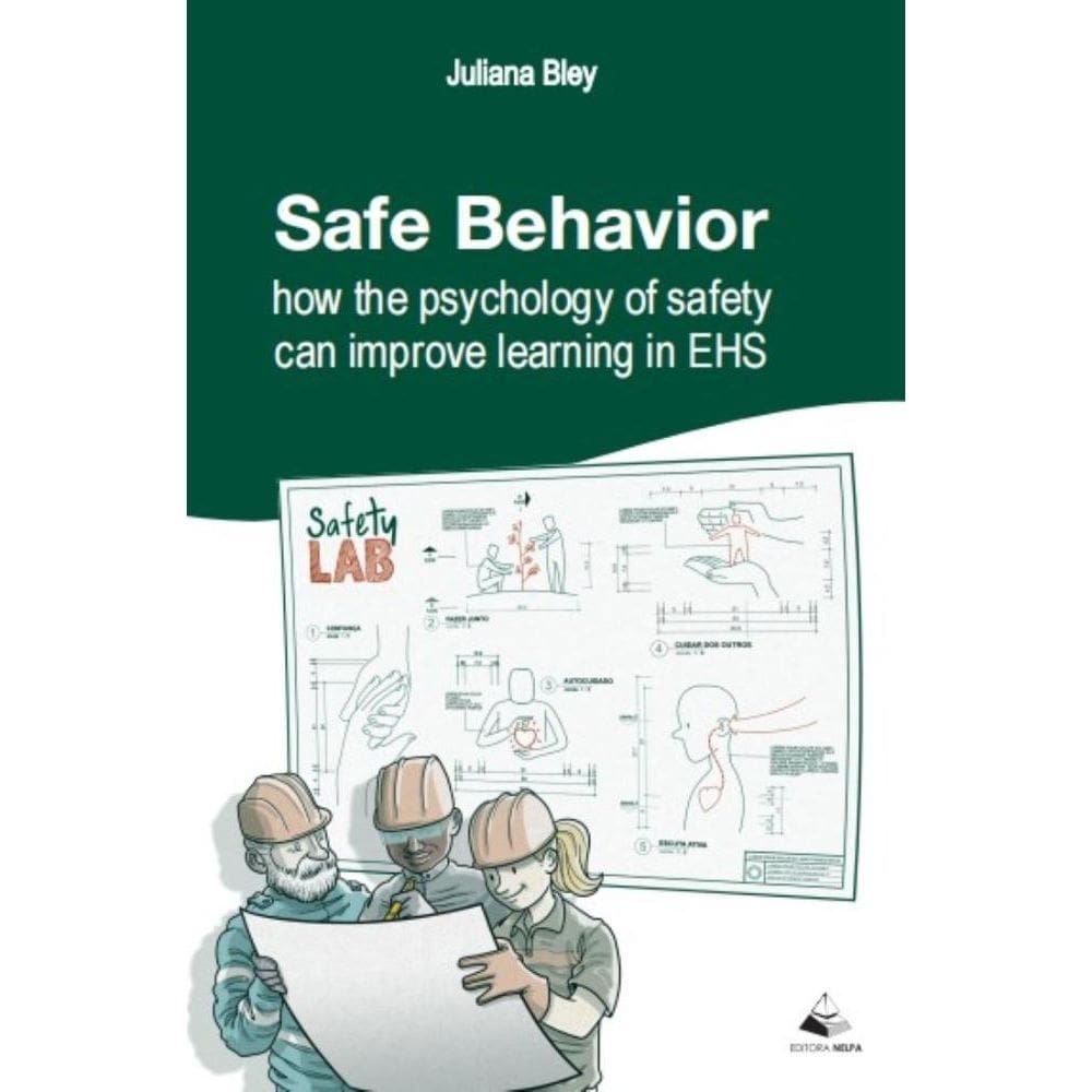 Safe Behavior: how the psychology of safety can improve learning in EHS