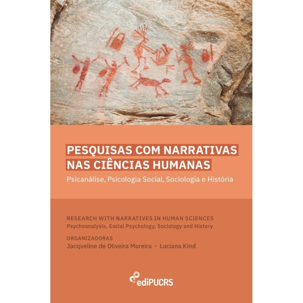 Pesquisas com narrativas nas ciências humanas: psicanálise, psicologia social, sociologia e história: Research with narratives in human sciences: psy